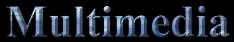 Multimedia